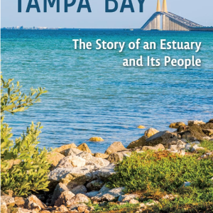 Tampa Bay: The Story of an Estuary (Bennet)